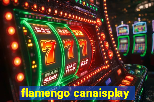 flamengo canaisplay